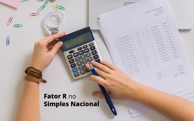 Descubra O Que E O Fator R No Simples Nacional E Como Calculalo Post (1) Quero Montar Uma Empresa - UP Cont. Digital