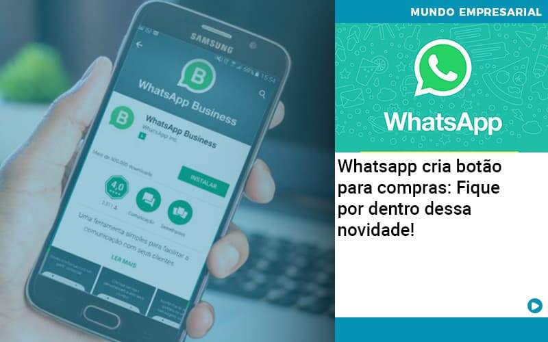 Whatsapp Cria Botao Para Compras Fique Por Dentro Dessa Novidade - UP Cont. Digital