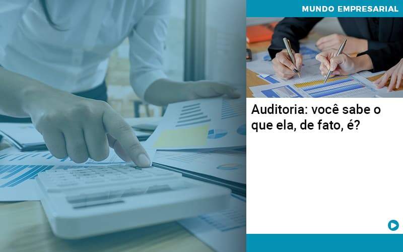 Auditoria Voce Sabe O Que Ela De Fato E - UP Cont. Digital