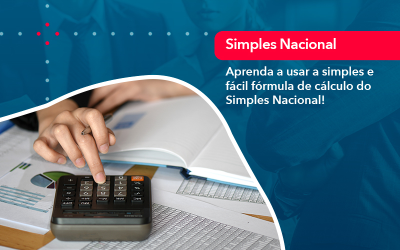 Aprenda A Usar A Simples E Facil Formula De Calculo Do Simples Nacional - UP Cont. Digital