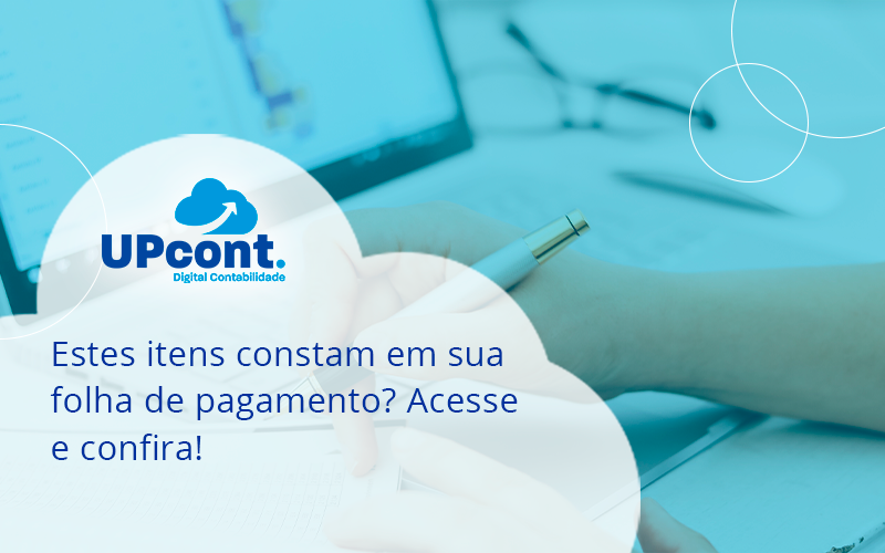 Estes Itens Constam Em Sua Folha De Pagamento Up - UP Cont. Digital